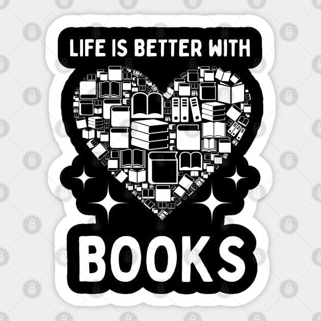 Life is better with books Sticker by Patterns-Hub